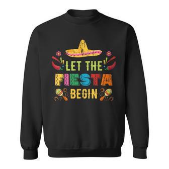 Let The Fiesta Begin Cinco De Mayo Mexican Vintage Sweatshirt - Monsterry UK