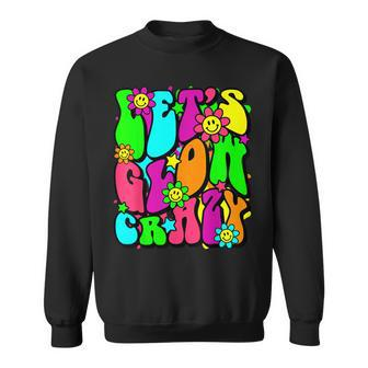 Let Glow Crazy Retro Colorful Bday Birthday Squad Sweatshirt - Monsterry