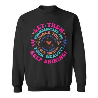 Let Them Misunderstand You Special Education Mental Health Sweatshirt - Monsterry