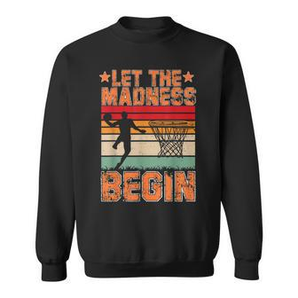 Let The Madness Begin Lover Basketball Sweatshirt | Mazezy CA