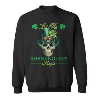 Let The Shenanigans Begin Skeleton Saint Patricks Day Sweatshirt - Monsterry CA