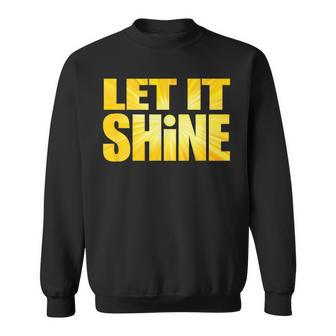 Let It Shine Sweatshirt - Monsterry UK