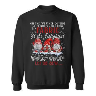 Let Us Sew Three Gnomes Sewing Quilting Christmas Sweatshirt - Seseable