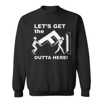 Let's Get The F Outta Here Sweatshirt - Monsterry