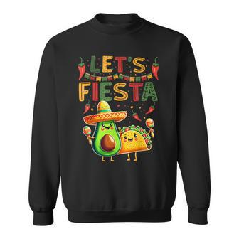 Let's Fiesta Avocado And Tacos Cinco De Mayo Sweatshirt | Mazezy
