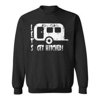 Let's Get Hitched Distressed Camper Sweatshirt - Monsterry