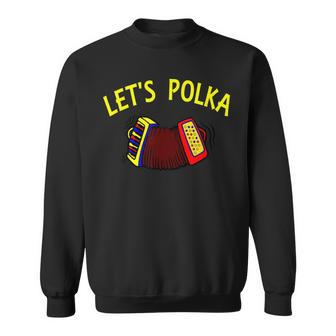 Let's Polka Dance Sweatshirt - Monsterry
