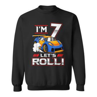 Let's Roll Race Car 7Th Birthday 7 Year Old Boy Racing Sweatshirt - Monsterry CA