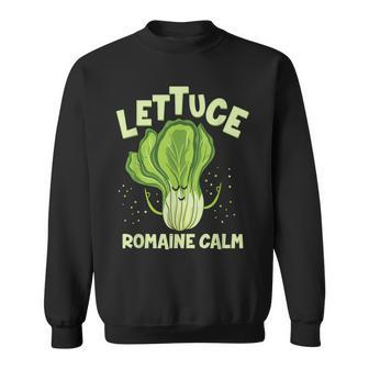 Lettuce Romaine Calm Mindfulness Vegan Yoga Lover Yogi Joke Sweatshirt - Monsterry