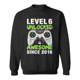 Level 6 Unlocked Awesome Since 2018 6Th Birthday Gaming Boys Sweatshirt | Mazezy