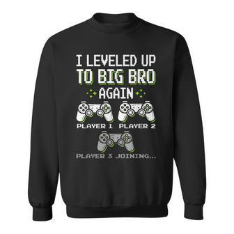 I Leveled Up To Big Bro Again Brother Gamer Video Game Sweatshirt - Monsterry AU