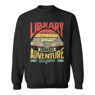 Library Where Adventure Begins Books Librarian Library Sweatshirt - Monsterry UK