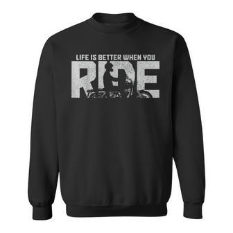 Life Is Better When You Ride Vintage Biker Motorcycle Sweatshirt - Monsterry DE