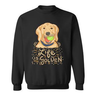 Life Is Golden Golden Retriever Owner Sweatshirt - Monsterry DE