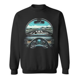 Life Is A Highway Road Trip Graphic Sweatshirt - Monsterry CA
