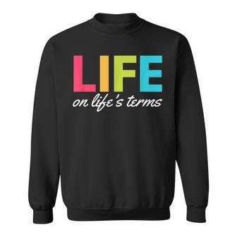 Life On Life's Terms Alcoholic Clean And Sober Sweatshirt - Monsterry UK