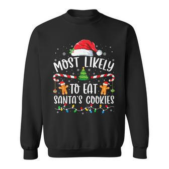 Most Likely To Eat Santas Cookies Xmas Light Sweatshirt - Seseable