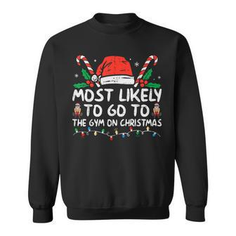 Most Likely To Go To The Gym On Christmas Family Pajamas Sweatshirt - Seseable