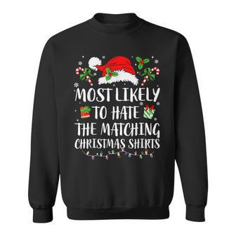 Most Likely To Hate Christmas Matching Family Pajamas Xmas Sweatshirt - Monsterry