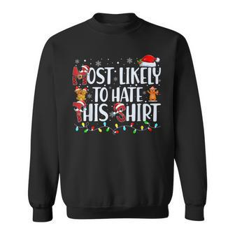 Most Likely To Hate This Family Christmas Pajamas Xmas Sweatshirt - Monsterry