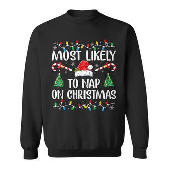 Most Likely To Nap On Christmas Family Christmas Pajamas Sweatshirt - Thegiftio UK