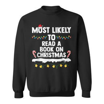 Most Likely To Read A Book On Christmas Matching Family Sweatshirt - Seseable