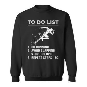 To Do List Running Avoid Slapping Stupid People Sweatshirt | Mazezy