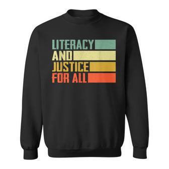 Literacy And Justice For All Retro Social Justice Sweatshirt - Monsterry
