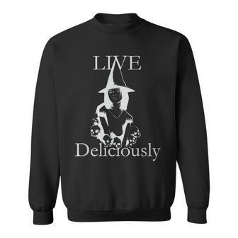 Live Deliciously Witch Sweatshirt - Monsterry