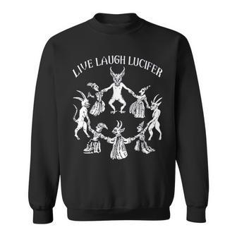 Live Laugh Lucifer Horror Satan Satanic Demonc Devil Goat Sweatshirt - Thegiftio UK