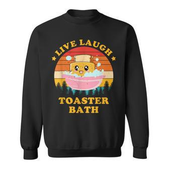 Live Laugh Toaster Bath Saying Vintage Sweatshirt - Monsterry AU