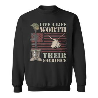 Live A Life Worth Their Sacrifice Sweatshirt - Monsterry DE
