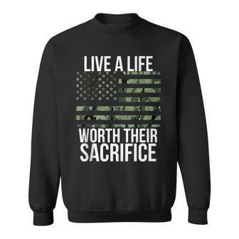 Live A Life Worth Their Sacrifice Veterans Day Military Sweatshirt - Monsterry