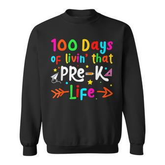 Living 100 Days Of School Pre-K Life Teachers Boys Girls Sweatshirt - Monsterry AU