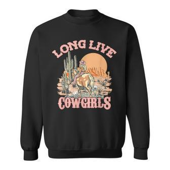 Long Live The Cowgirls Howdy Rodeo Western Country Southern Sweatshirt - Seseable