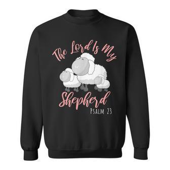 The Lord Is My Shepherd Psalms 23 Bible Christian Sweatshirt - Monsterry CA