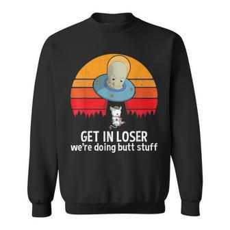 Get In Loser We're Doing Butt Stuff Alien Abduction Cow Sweatshirt - Monsterry
