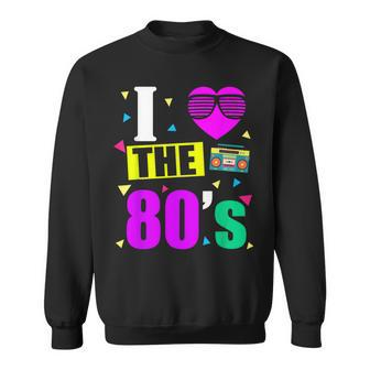 I Love 80'S 80S Retro Motto Sweatshirt - Seseable