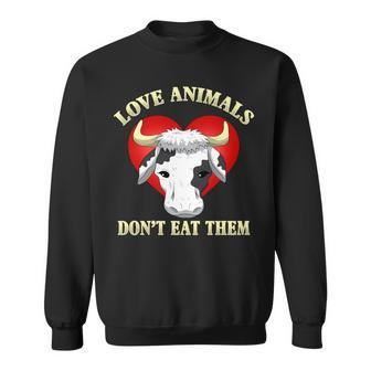 Love Animals Don't Eat Them Vegan Vegetarian Cow Face Sweatshirt - Monsterry DE