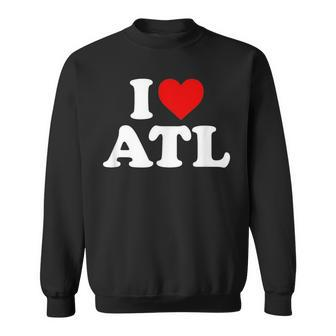 I Love Atlanta Atl Heart Sweatshirt - Monsterry