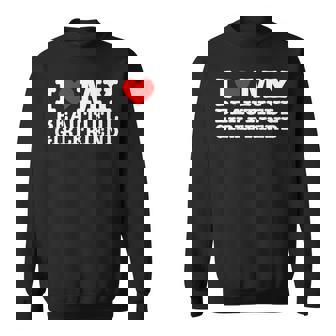 I Love My Beautiful Girlfriend Gf Sweatshirt - Thegiftio