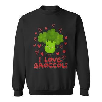 I Love Broccoli S Sweatshirt - Seseable