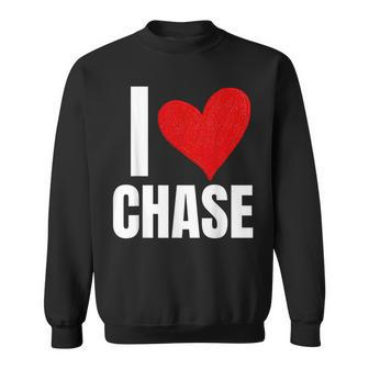 I Love Chase Personalized Personal Name Heart Friend Family Sweatshirt - Seseable