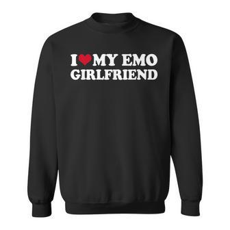 I Love My Emo Girlfriend Sweatshirt - Seseable