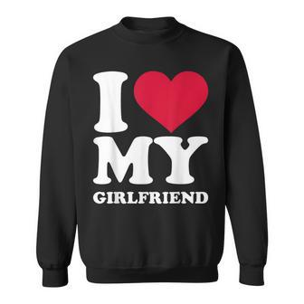 I Love My Girlfriend I Heart My Girlfriend Gf For Women Sweatshirt - Seseable