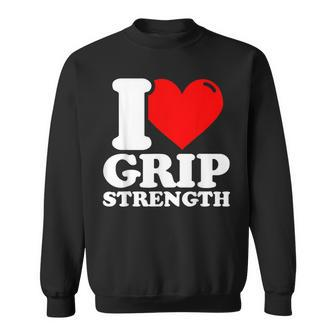 I Love Grip Strength Fitness Sweatshirt - Monsterry DE