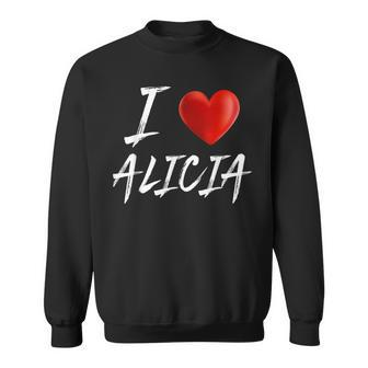 I Love Heart Alicia Family Name T Sweatshirt - Seseable