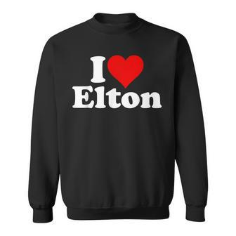 I Love Heart Elton Sweatshirt - Seseable