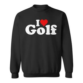 I Love Heart Golf Sweatshirt - Thegiftio UK