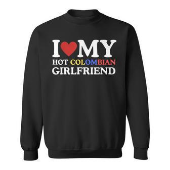 I Love My Hot Colombian Girlfriend Graphic Sweatshirt | Mazezy AU